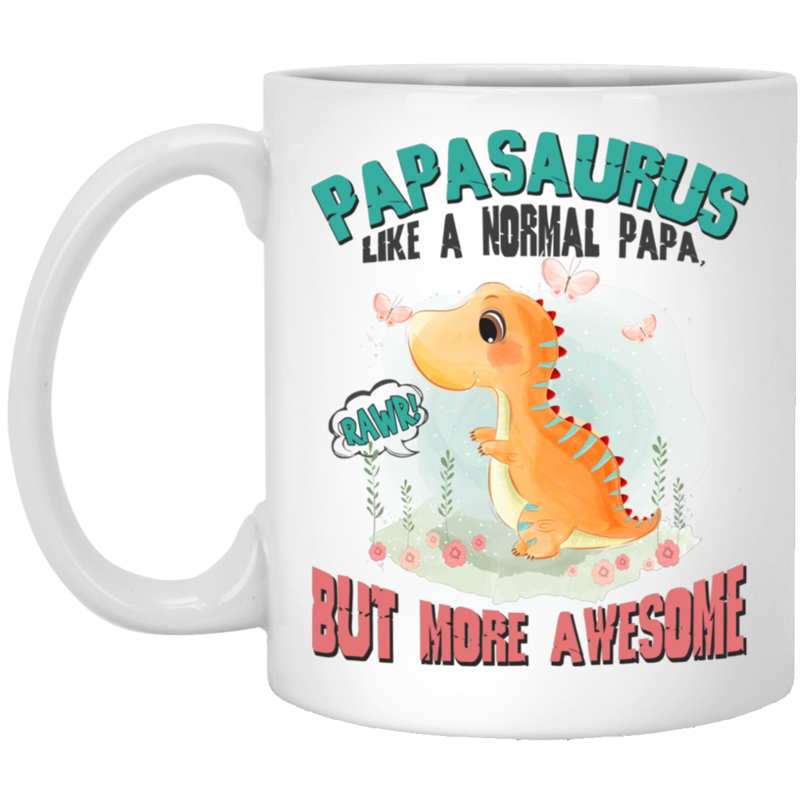 Papasaurus Like A Normal Papa But More Awesome Coffee Mug - Beer Stein - Water Bottle - Color Changing Mug, White, 11 oz. White Mug Papasaurus Like A Normal Papa But More Awesome Coffee Mug - Beer Stein - Water Bottle - Color Changing Mug, White, 11 oz. White Mug