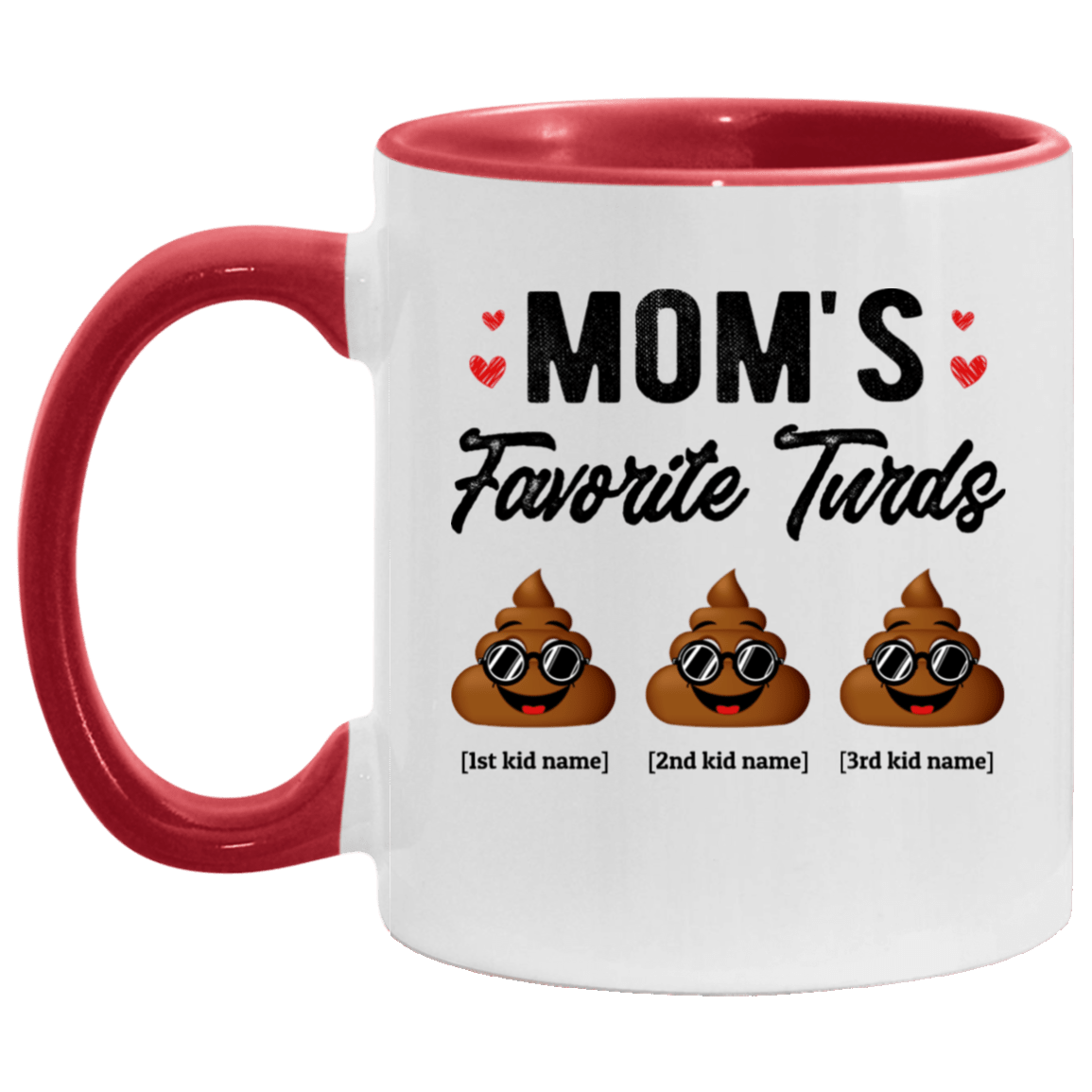 Personalized Mom's Favorite Three Turds Funny Personalized Family Accent Mug, White/Red, 11 oz. Accent Mug