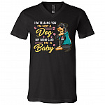 Rottweiler I'm Telling You I'm Not A Dog My Mom Said I'm A Baby T-Shirt - V-Neck Tee - Rottweiler Lover Shirt, Black, V-Neck T-Shirt