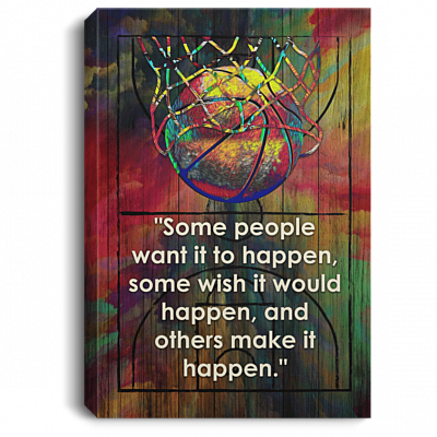 Some People Want It To Happen Inspirational Gallery Wrapped Framed Canvas Prints - Unframed Poster, White, 0.75'' Framed Canvas