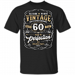 60th Birthday Vintage Age To Perfection Mostly Original Parts T-Shirt, Black, Unisex T-Shirt
