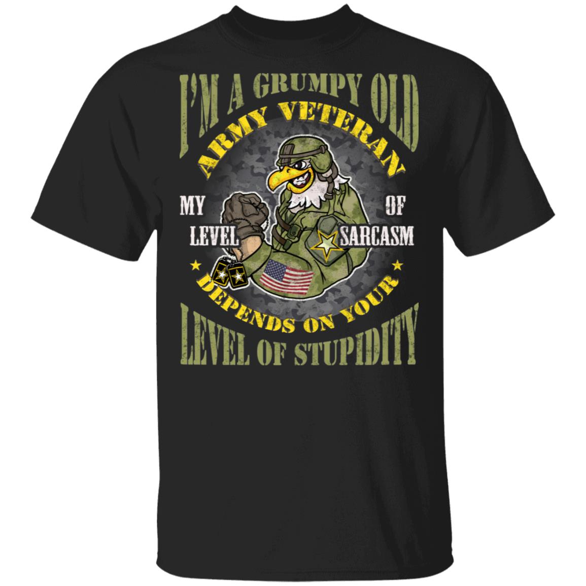 I'm A Grumpy Old Army Veteran My Level of Sarcasm Depends On Your Level of Stupidity T-Shirt, Black, Unisex T-Shirt
