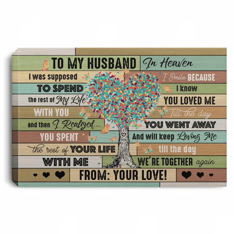 My Husband In Heaven I Was Supposed To Spend The Rest Of My Life With You Framed Canvas Prints - Unframed Poster, White, 0.75'' Framed Canvas