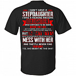 I Don't Have A Stepdaughter I Have A Freaking Awesome Daughter Print On Back T-Shirt, Black, Unisex T-Shirt