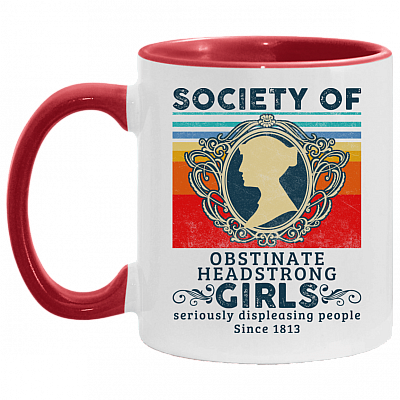 Society Of Obstinate Headstrong Girls Displeasing People Since 1813 Vintage Retro Accent Mug, White/Red, 11 oz. Accent Mug