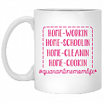 Quarantine Mom Life Home Working Home Schooling Home Cleaning Home Cooking Ceramic Coffee Mug - Water Bottle, White, 11 oz. White Mug
