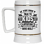 If You Don't Talk To Your Kids About Lutefisk Who Will Funny Ceramic Coffee Mug - Travel Mug - Beer Stein - Stainless Water Bottle - Color Changing Mug, White, 22 oz. Beer Stein