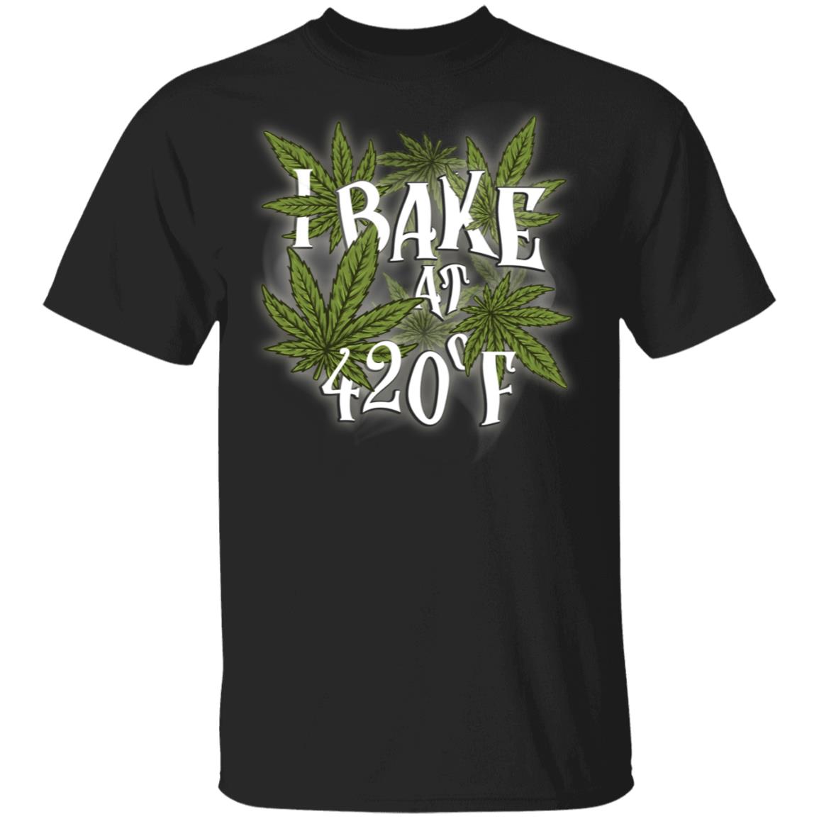 I Bake At 420 Funny Cannabis T-Shirt - Cannabis Lover Shirt, Black, Unisex T-Shirt