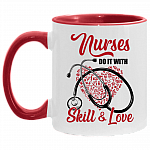 Nurses Do It with Skill and Love - Thank You Nurse Gifts Accent Mug, White/Red, 11 oz. Accent Mug