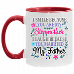 I Smile Because You Are My Step Mother Ceramic Accent Mug, White/Red, 11 oz. Accent Mug