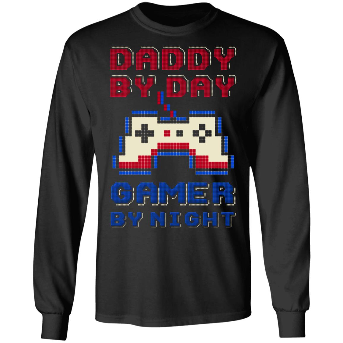 Daddy By Day Gamer By Night Funny Father 8-Bit Vintage Hoodie - Sweatshirt - Long Sleeve Shirt, Black, Long Sleeve