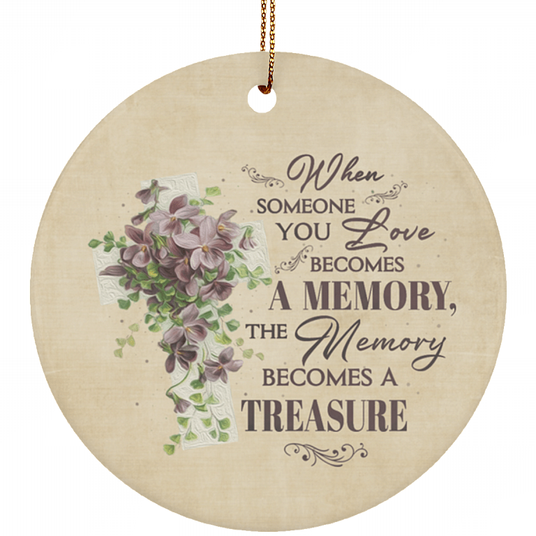 Someone You Love Becomes A Memory Ornament Keepsake - Flat Circle Porcelain Ceramic Ornament, White, Ceramic Circle Ornament