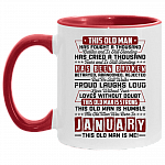 This Old January Man Has Fought a Thousand Battles and Is Still Standing Accent Mug, White/Red, 11 oz. Accent Mug
