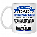 Dear Bonus Dad Happy Father's Day From The Kid Shake Up With Mom Personalized Mug - Water Bottle - Color Changing Mug, White, 11 oz. White Mug