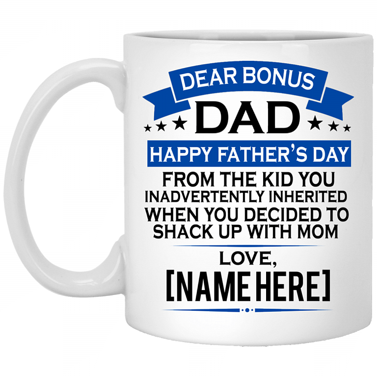 Dear Bonus Dad Happy Father's Day From The Kid Shake Up With Mom Personalized Mug - Water Bottle - Color Changing Mug, White, 11 oz. White Mug