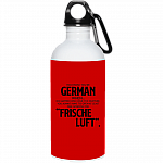 You Know You're German When No Matter How Cold It Is Outside Frische Luf Ceramic Coffee Mug Or Cup - Travel Mug - Beer Stein - Stainless Water Bottlest, Red, 20 oz. Stainless Water Bottle