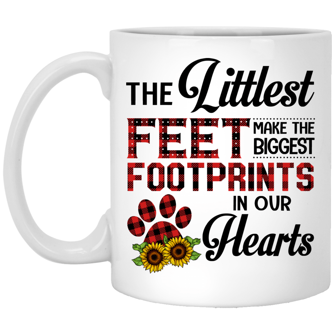 The Littlest Feet Make The Biggest Footprints In Our Hearts Ceramic Coffee Mug - Funny Dog Lover Gifts Mug, White, 11 oz. White Mug The Littlest Feet Make The Biggest Footprints In Our Hearts Ceramic Coffee Mug - Funny Dog Lover Gifts Mug, White, 11 oz. White Mug