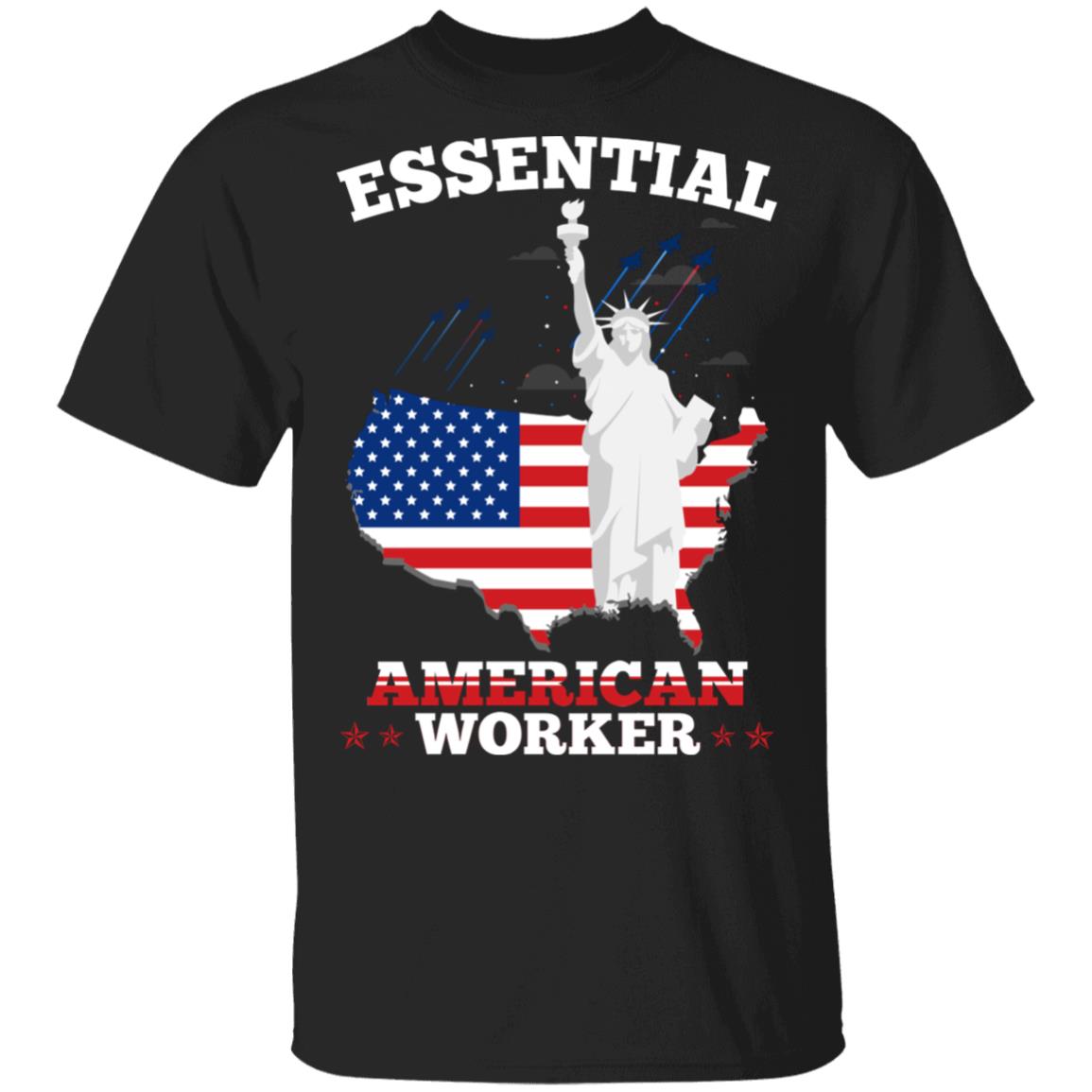 Essential American Worker T-Shirt - Essential Employee 2020 Shirt, Black, Unisex T-Shirt