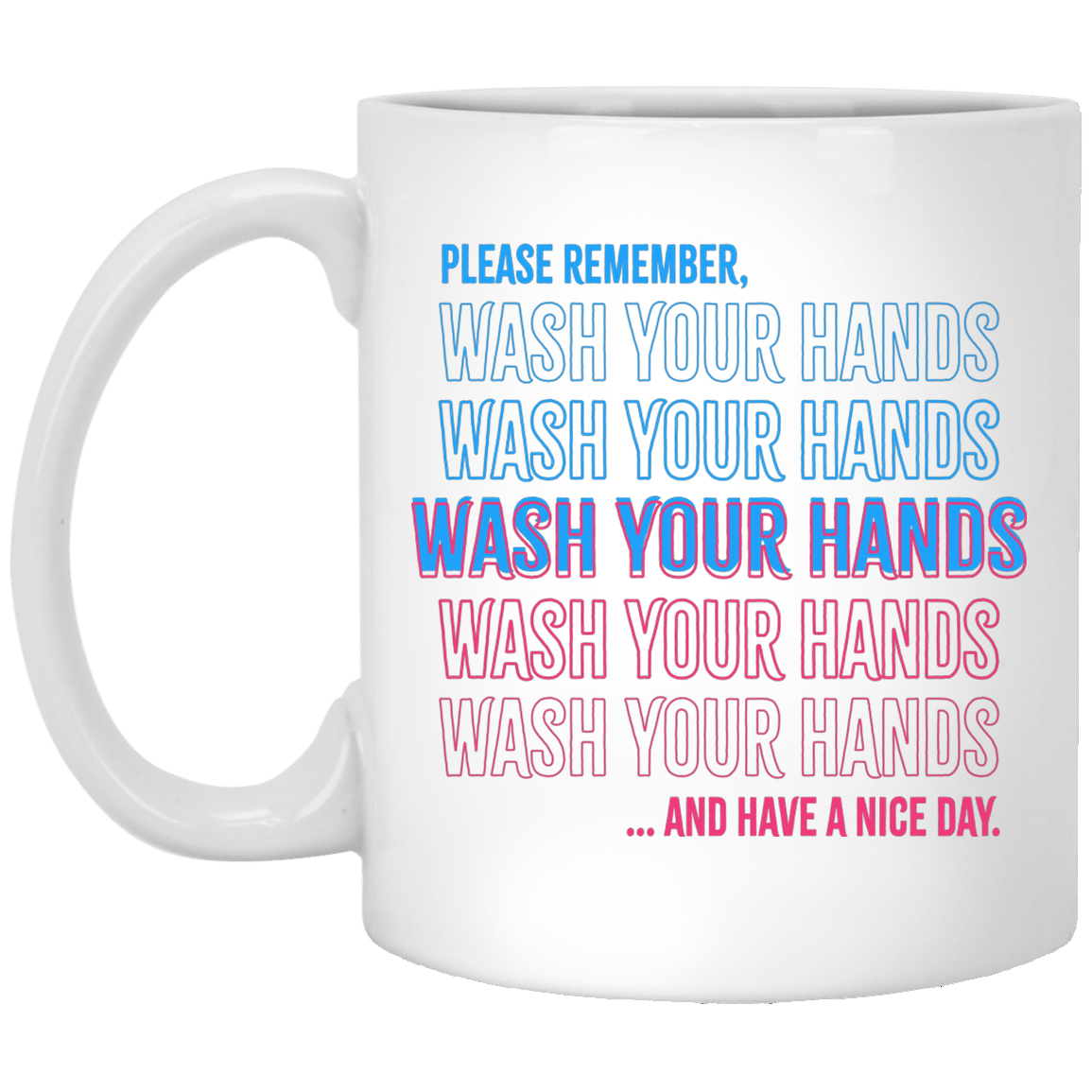 Please Remember To Wash Your Hands Ceramic Coffee Mug - Beer Stein - Water Bottle - Color Changing Mug, White, 11 oz. White Mug Please Remember To Wash Your Hands Ceramic Coffee Mug - Beer Stein - Water Bottle - Color Changing Mug, White, 11 oz. White Mug