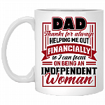 Dad Thanks For Always Helping Me Out Financially Gift From Daughter Ceramic Coffee Mug - Water Bottle, White, 11 oz. White Mug
