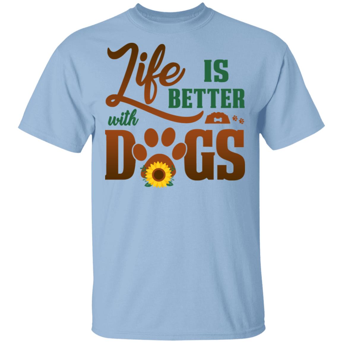 Life Is Better With Dog T-Shirt - Sunflower And Paws Dog Lover Gifts Shirt, Light Blue, Unisex T-Shirt