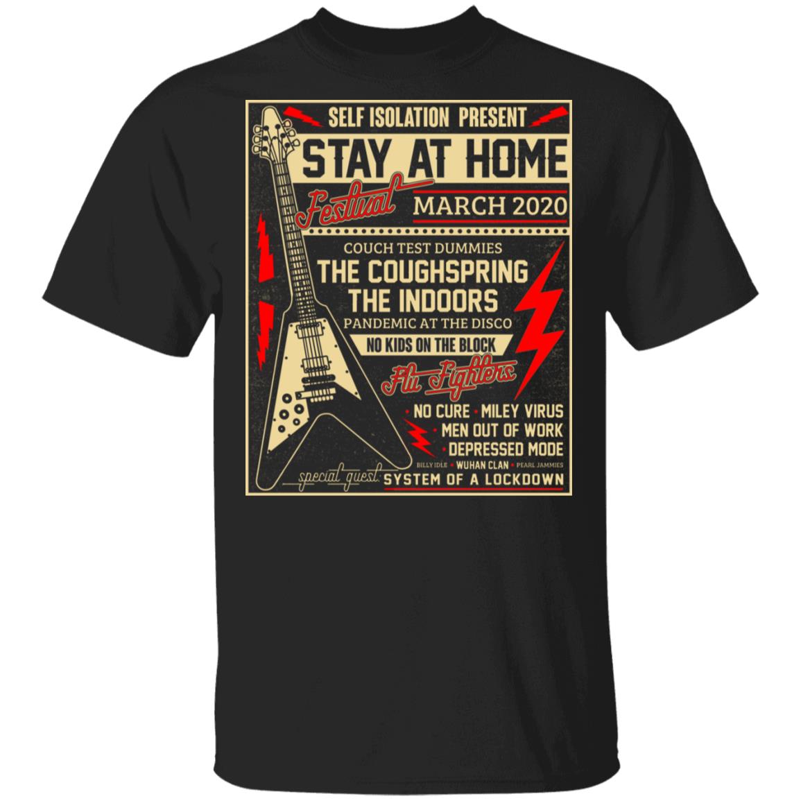 Self Isolation Present Stay At Home Festival March 2020 T-Shirt - Funny Rock Music 2020 Shirt, Black, Unisex T-Shirt