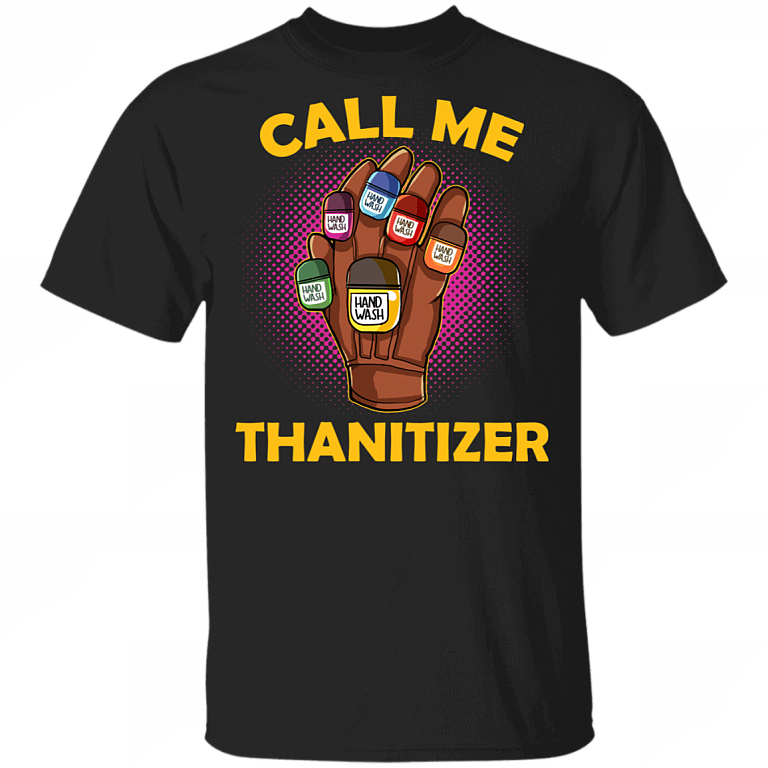Call Me Thanitizer T-Shirt - Funny Hand Sanitizer Social Distancing Shirt, Black, Unisex T-Shirt