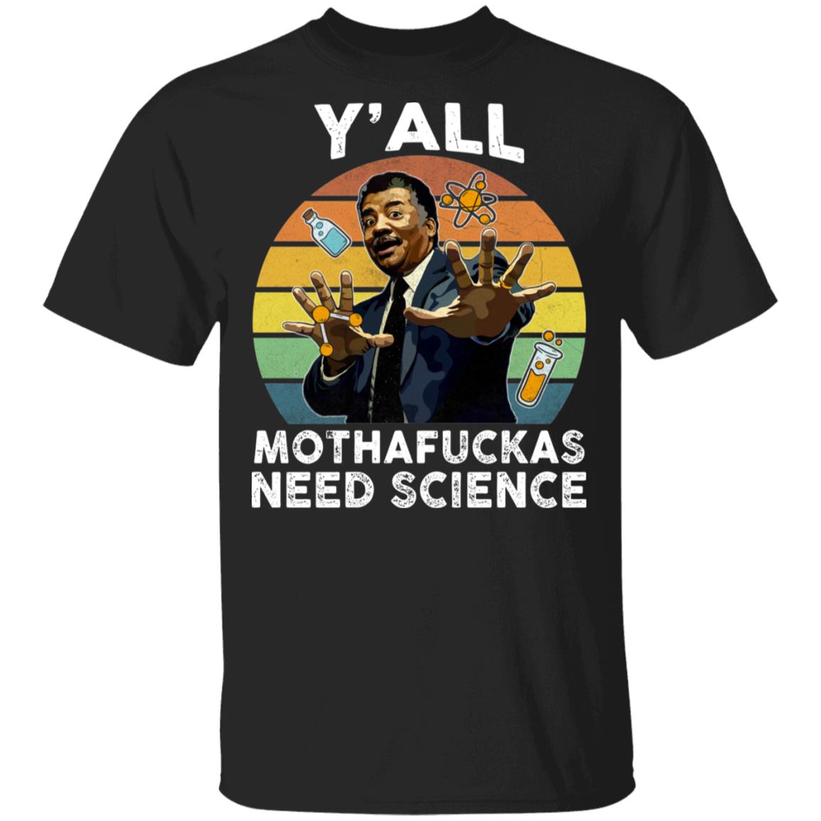 Y'all Motha-fuckas Need Science Vintage Retro Funny Astro T-Shirt, Black, Unisex T-Shirt