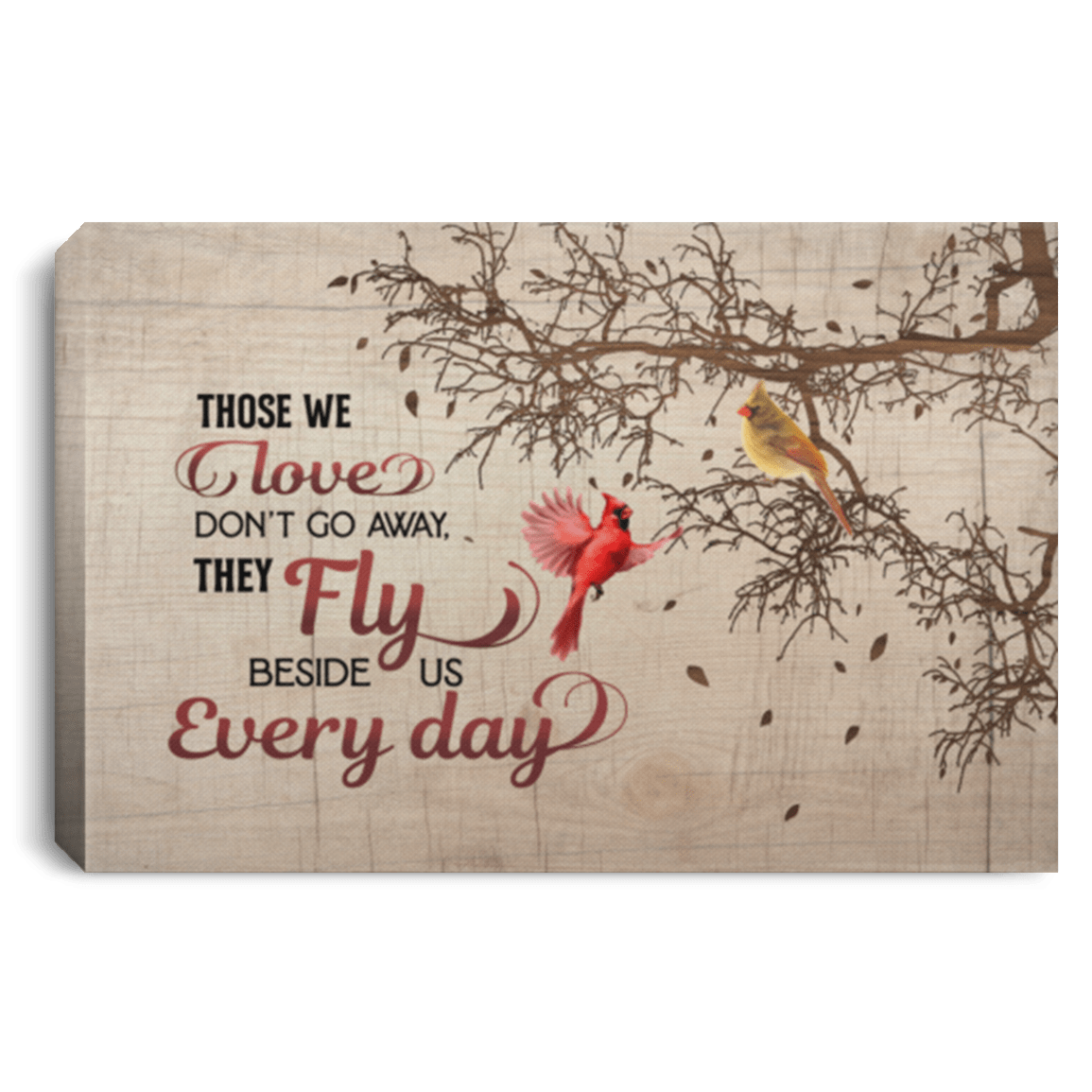 Cardinals Those We Love Don't Go Away Art Canvas Poster - Red Birds Fly Beside Us Every Day Cardinal Wall Art, White, 0.75'' Framed Canvas Cardinals Those We Love Don't Go Away Art Canvas Poster - Red Birds Fly Beside Us Every Day Cardinal Wall Art, White, 0.75'' Framed Canvas