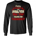 Happy Father's Day to My Amazing Stepdad Thanks for Putting Up with My Mom Hoodie- Sweatshirt- Long Sleeve Shirt, Black, Long Sleeve