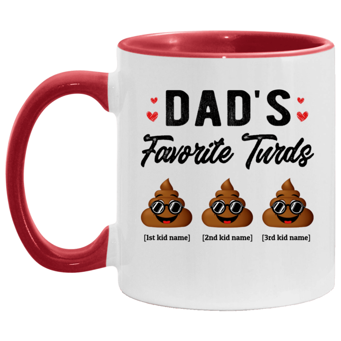 Personalized Dad's Favorite Three Turds Funny Personalized Family Accent Mug, White/Red, 11 oz. Accent Mug