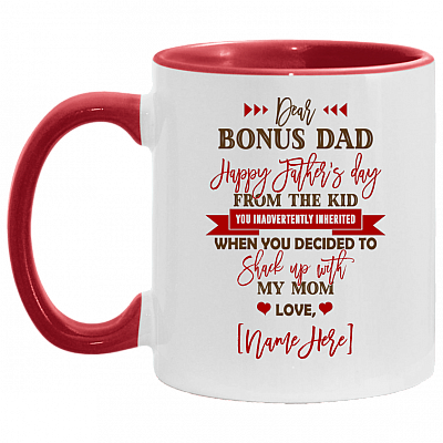 Personalized Dear Bonus Dad Happy Father's Day from the Kid Inadvertently Inherited Accent Mug, White/Red, 11 oz. Accent Mug