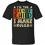 I'm The Oldest Child I Make Rules Funny T-Shirt For Kids, Black, Youth T-Shirt