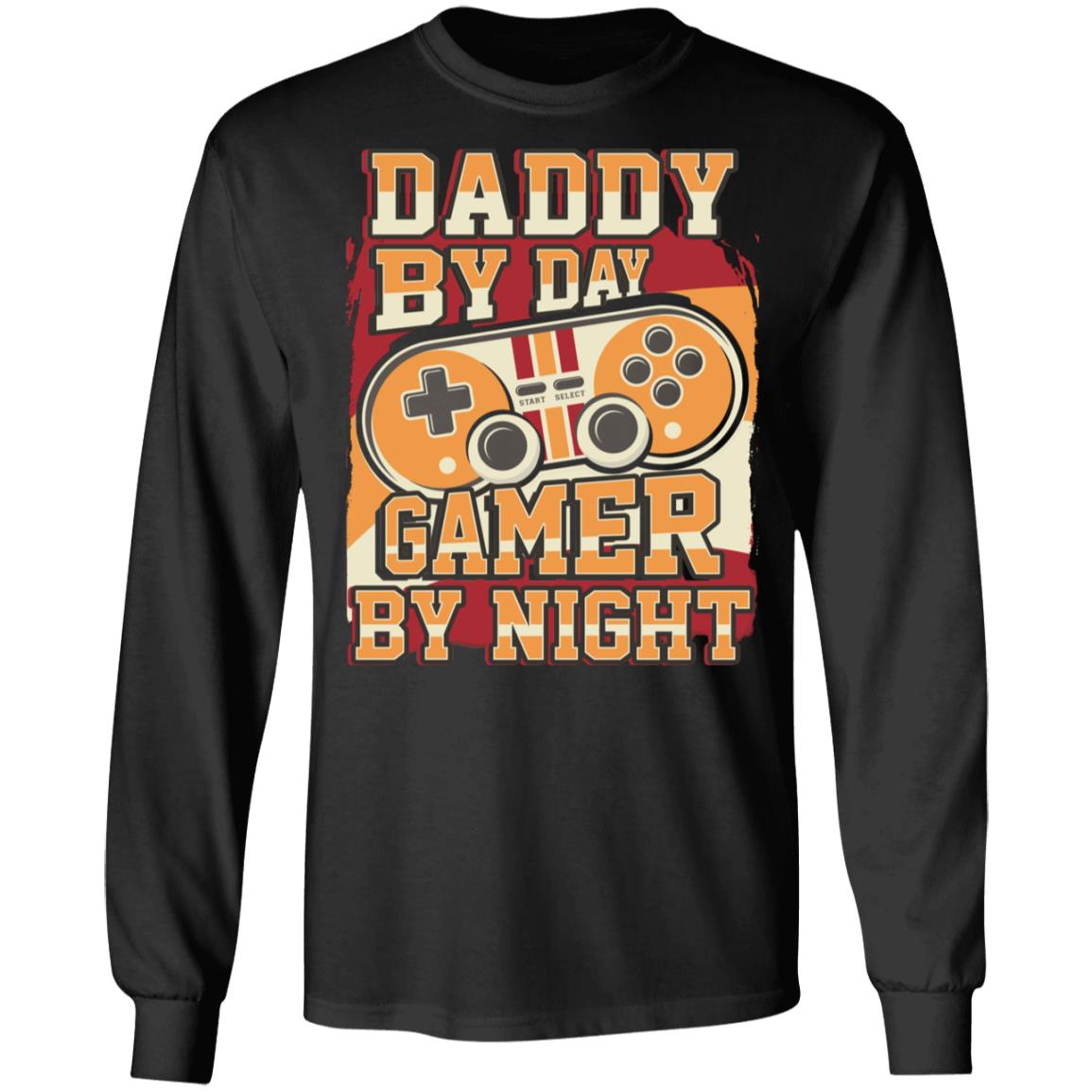 Daddy By Day Gamer By Night Hoodie Sweatshirt - Happy Father's Day Funny Game Lover T-Shirt, Black, Long Sleeve