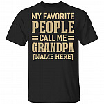 My Favorite People Call Me Grandpa - Papa Personalized Shirt - Grandpa Tshirt With Names - Grandad Shirt, Black, Unisex T-Shirt