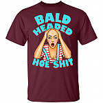 Bald Headed Hoe Shit Funny Sarcasm T-Shirt New, Maroon, Unisex T-Shirt