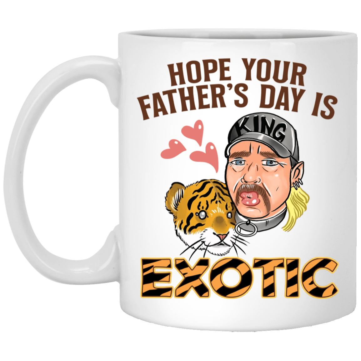 Hope Your Father's Day Is Exotic Ceramic Coffee Mug - Beer Stein - Water Bottle - Color Changing Mug, White, 11 oz. White Mug Hope Your Father's Day Is Exotic Ceramic Coffee Mug - Beer Stein - Water Bottle - Color Changing Mug, White, 11 oz. White Mug