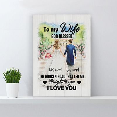 Alternative view of Personalized to My Wife God Blessed the Broken Road That Led Me Straight to You Framed Canvas Prints-Unframed Poster