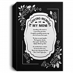 In Loving Memory of My Mom Something Will Remind Me of You Framed Canvas - Unframed Satin Poster, Black, 1.5'' Deluxe Framed Canvas