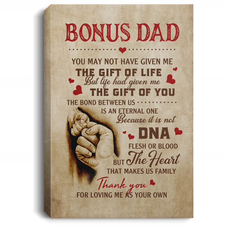 Bonus Dad You May Not Have Given Me the Gift of Life the Bond The DNA Framed Canvas - Unframed Poster, White, 0.75'' Framed Canvas