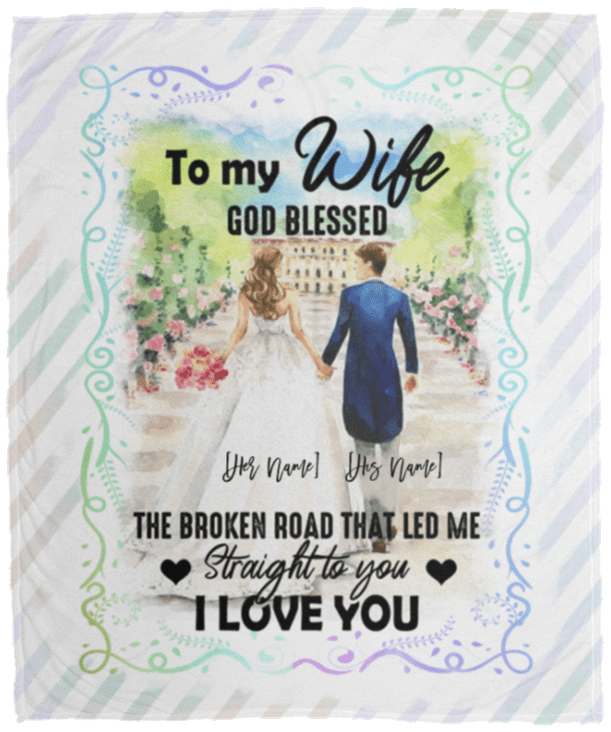 Personalized to My Wife God Blessed the Broken Road That Led Me Straight to You Fleece Blanket-Premium Sherpa Blanket, White, Cozy Plush Fleece Blanket - 50x60