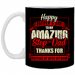 Happy Father's Day to My Amazing Stepdad Thanks for Putting Up with My Mom Coffee Mug - Beer Stein, Black, 11 oz. White Mug