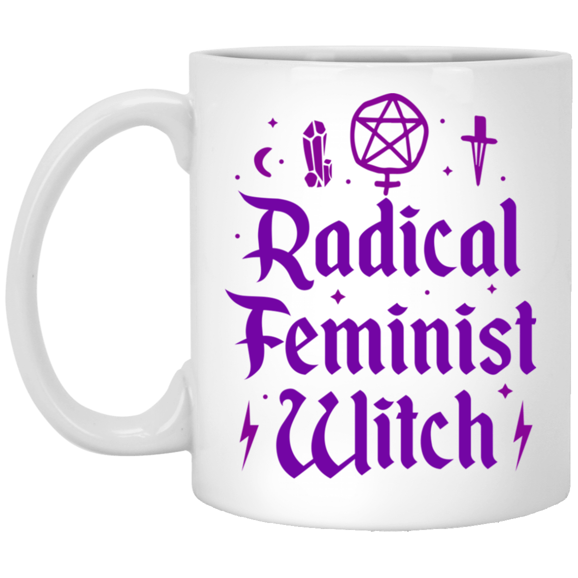Radical Feminist Witch Coffee Mug - Beer Stein - Water Bottle, White, 11 oz. White Mug Radical Feminist Witch Coffee Mug - Beer Stein - Water Bottle, White, 11 oz. White Mug