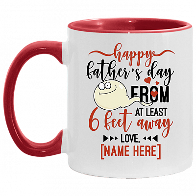 Personalized Happy Father's Day From At Least 6 Feet Away Accent Mug, White/Red, 11 oz. Accent Mug