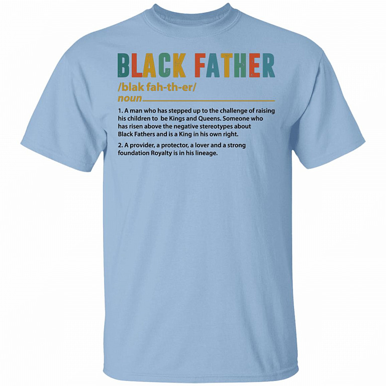 Black Father Definition Meaning T-Shirt - Black Dad Father's Day Gift Shirt, Light Blue, Unisex T-Shirt
