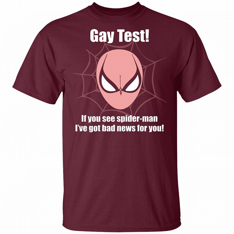 Gay Test If You See Spider I've Got Bad News for You Funny Bra T-Shirt, Maroon, Unisex T-Shirt