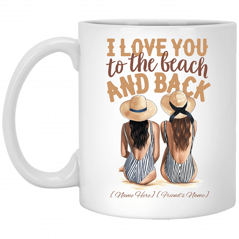 Personalized I Love You to the Beach and Back-Personalized Best Friend Gifts Coffee Mug-Beer Stein-Water Bottle, White, 11 oz. White Mug