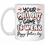 Your Pull Out Game Is Weak Happy Father’s Day Ceramic Coffee Mug - Beer Stein - Travel Mug-Color Changing Mug, White, 11 oz. White Mug