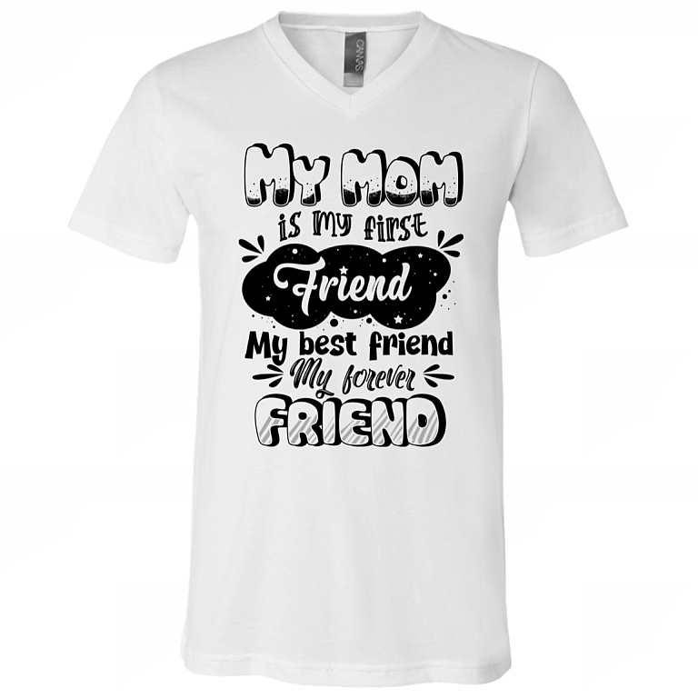 Mother Is Your Forever Friend - T-shirt - V-Neck Tee, White, V-Neck T-Shirt