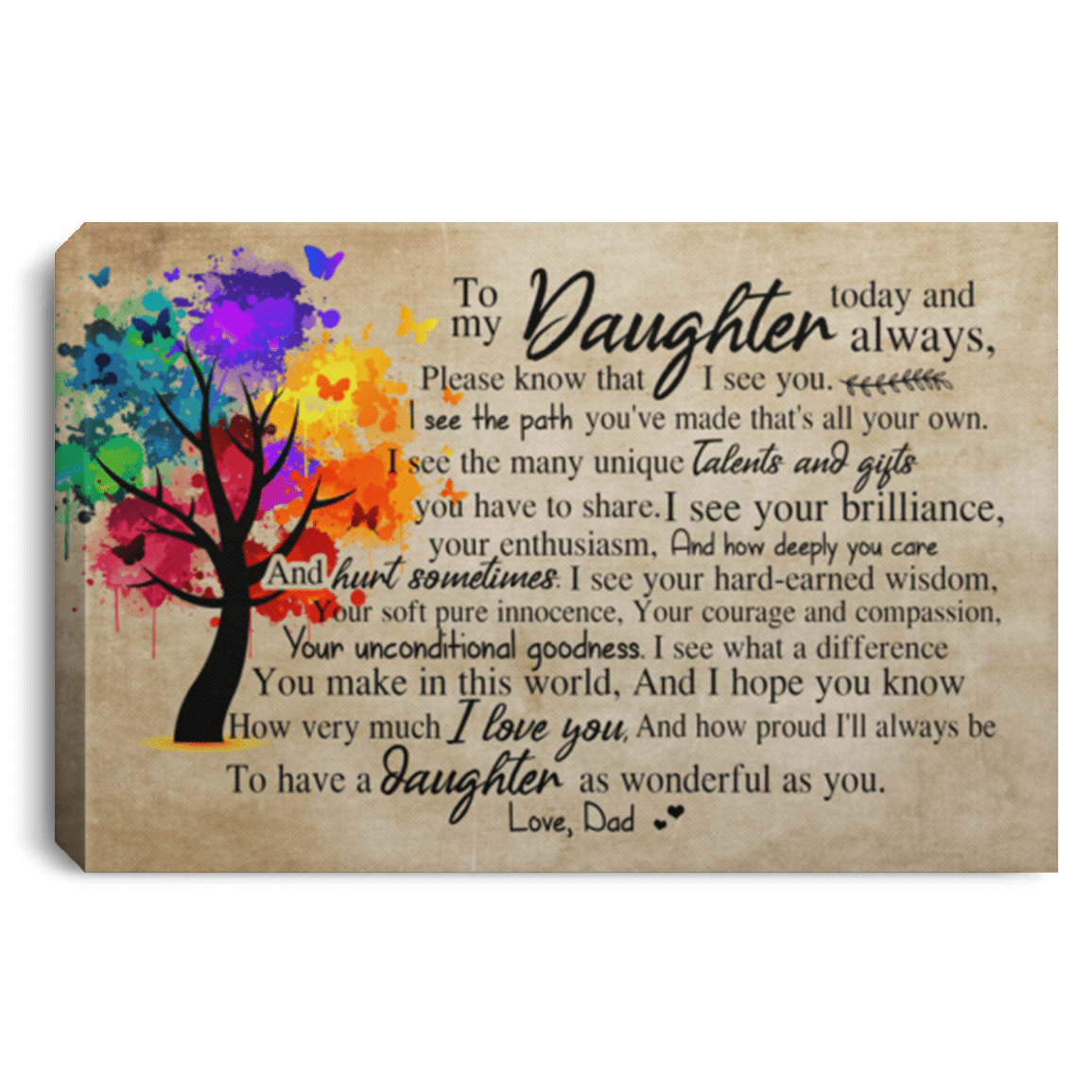 Dad To Daughter Today and Always Please Know That I See You and I Love You Framed Canvas Prints - Unframed Poster, White, 0.75'' Framed Canvas